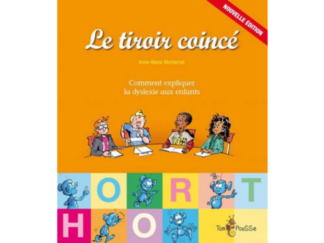 Le tiroir coincé : Comment expliquer la dyslexie aux enfants