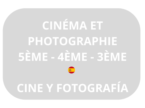 Cinéma et photographie / Cine y fotografía - 5ÈME 4ÈME 3ÈME - Jeudi / Jueves 17:15 18:15 - Año entero